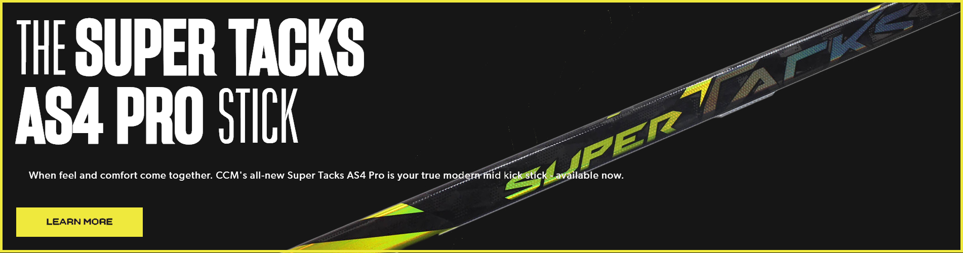 Banner for new 2021 CCM Super Tacks AS4 Pro Hockey Stick